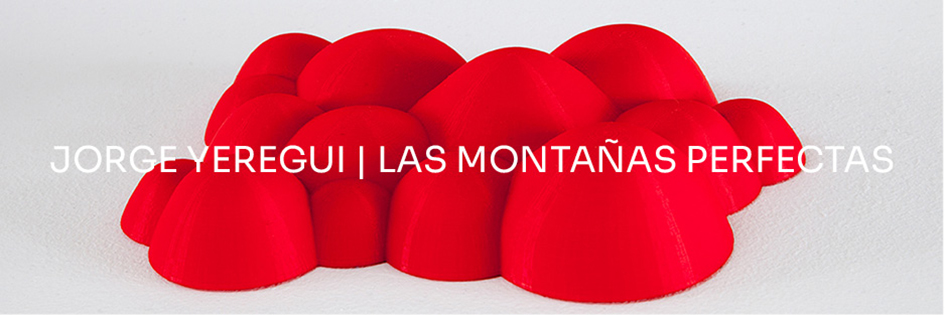 Las montañas perfectas de Jorge Yeregui